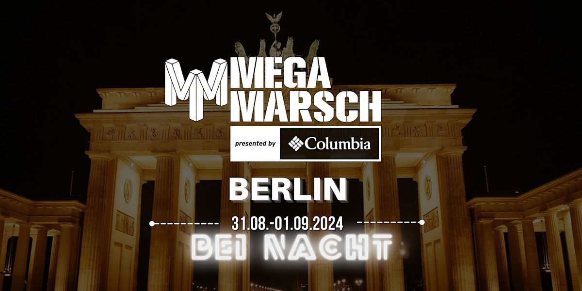 Megamarsch 50\/12 Berlin bei Nacht 2024
