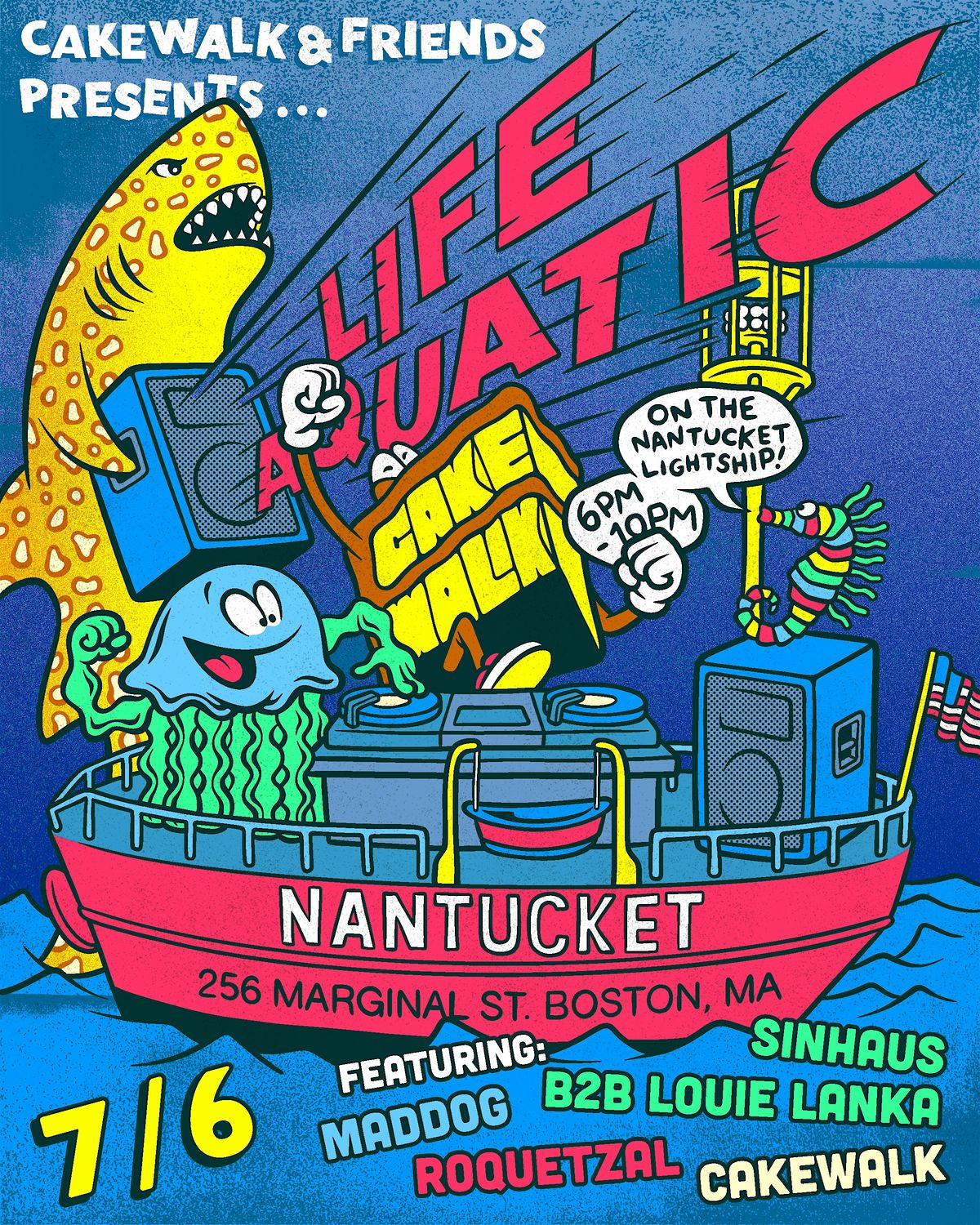 LIFE AQUATIC w\/cakewalk & friends on The Nantucket Light Ship (Boston, MA)