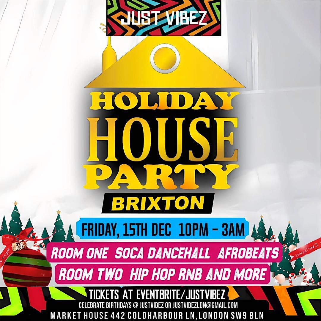 The Holiday HOUSE PARTY! 2 FLOORS With 2 different vibez!, Market House