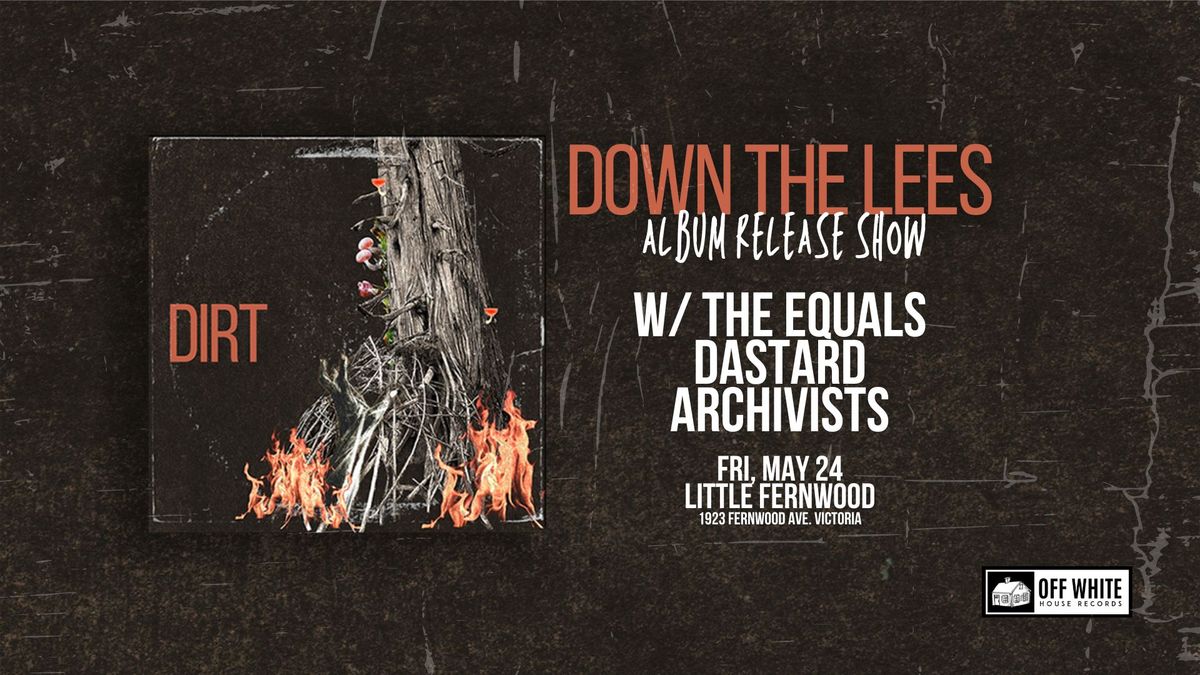 Down The Lees Album Release Show w\/ The Equals, Dastard & Archivists - Victoria
