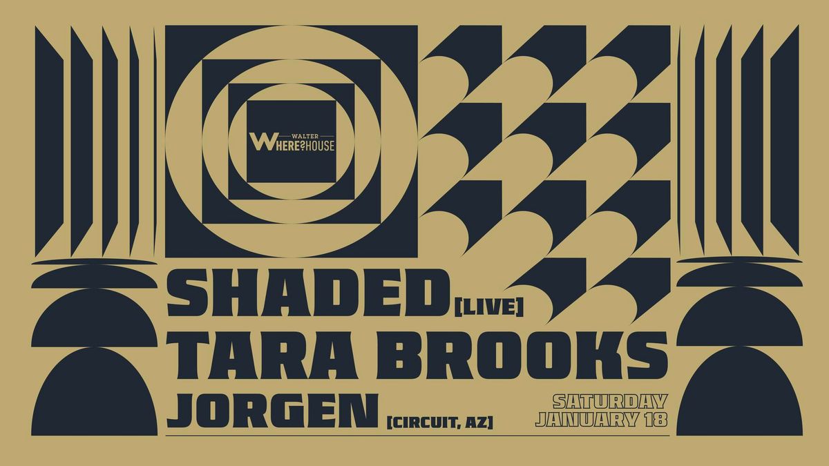 Shaded (Live) & Tara Brooks at Walter Where?House (Limited Free b4 10:30 w RSVP)