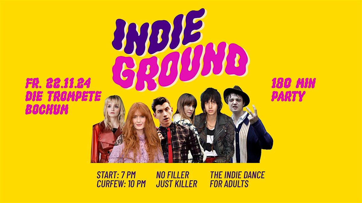 Indie Ground \u2022 180-Minutes-Party \u2022 Die Trompete \u2022 Bochum