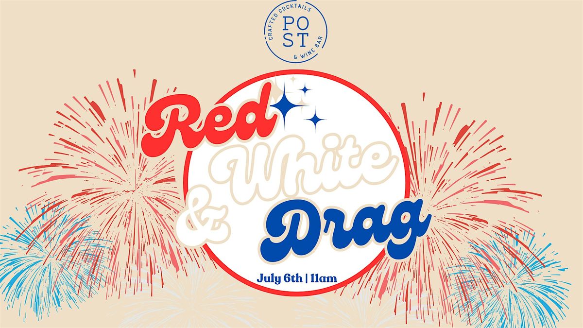 Red, White, & Drag Brunch!!