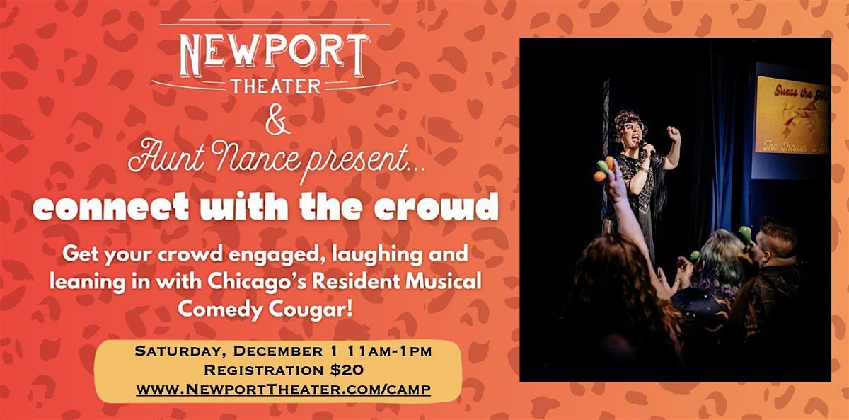 Newport Theater Camp Workshop: Connect with the Crowd (with Aunt Nance!)