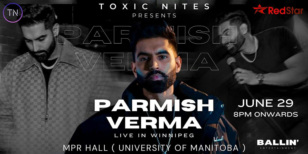 Parmish Verma (Live in Winnipeg)