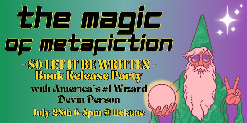 The Magic of Metafiction - Book Release @ Hekate