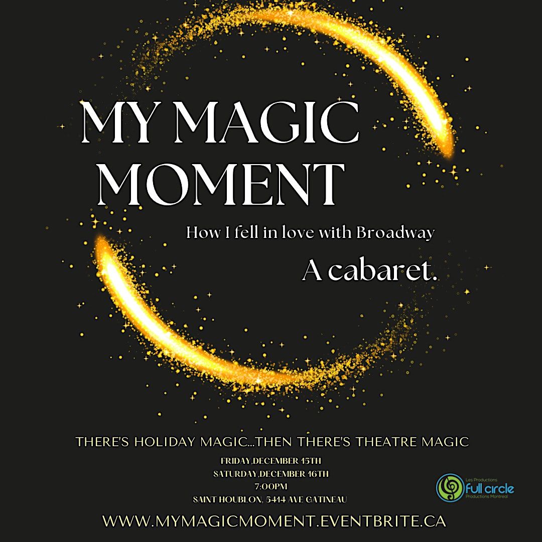 My Magic Moment- How I Fell in Love With Broadway. A Cabaret.