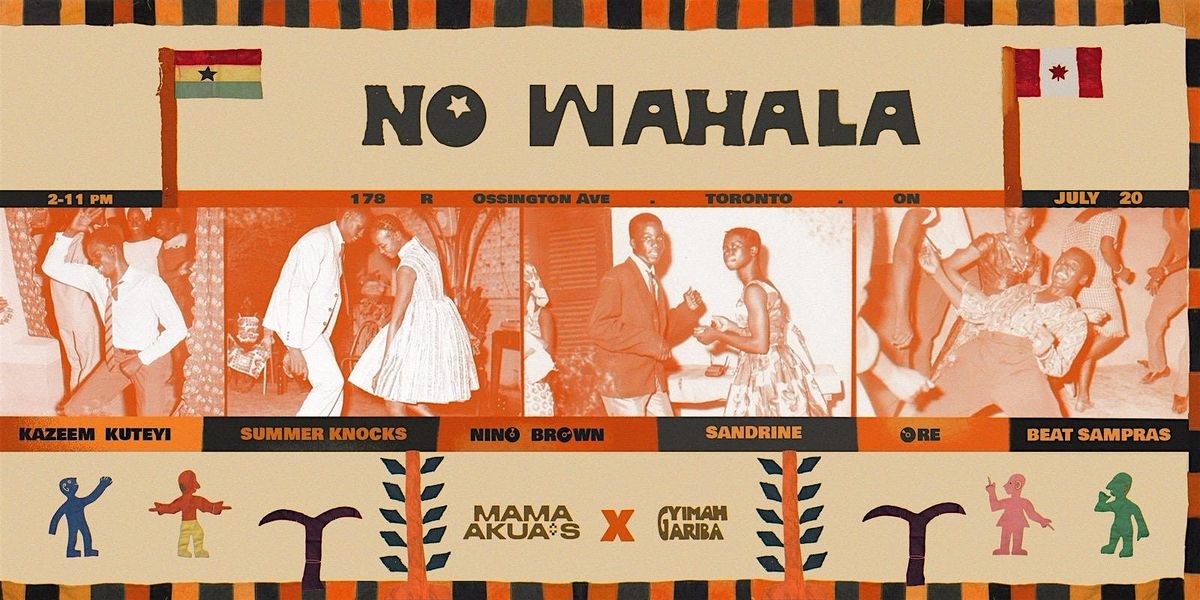Mama Akua's & Gyimah Gariba presents: No Wahala