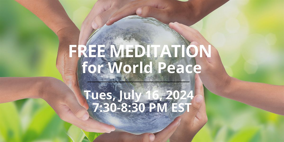 FREE Meditation for World Peace with Leontine Hartzell and Deanna Stennett
