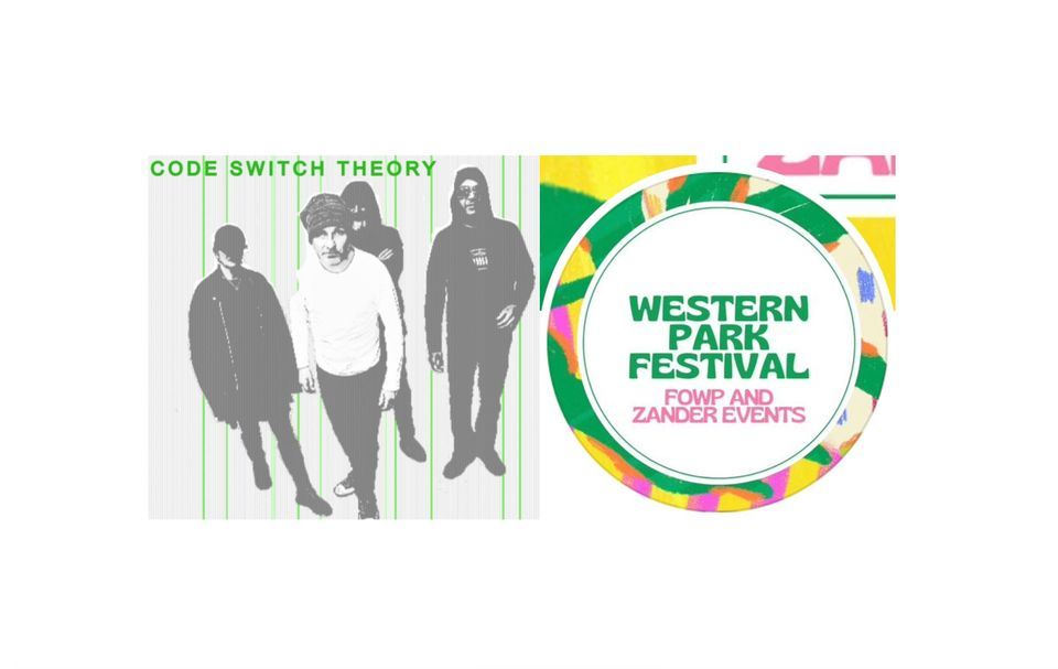 CODE SWITCH THEORY- Audition for Western Park Festival 2023