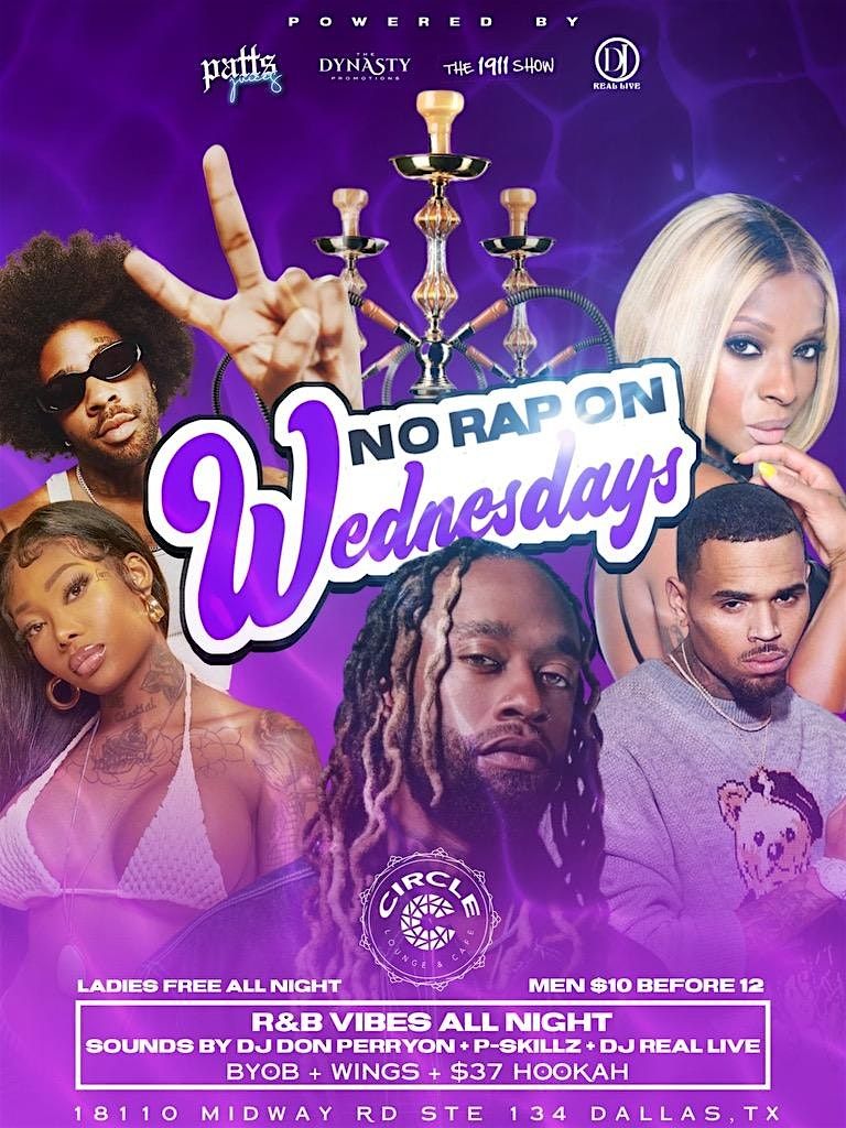 No Rap Wed @ Circle Lounge