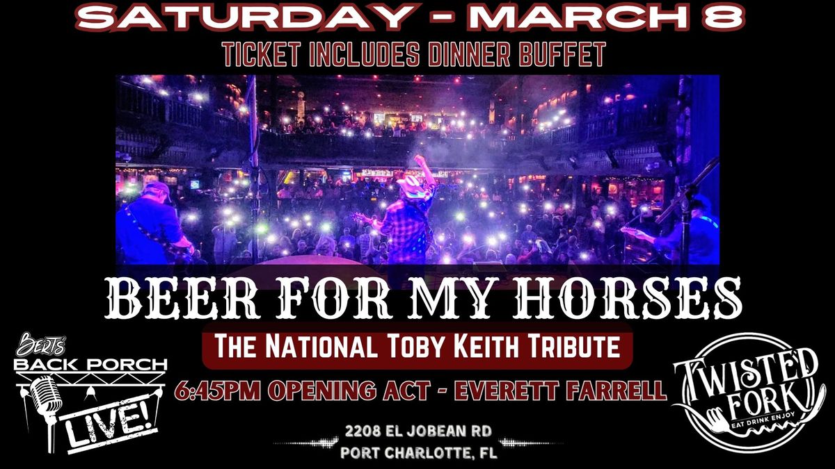 TRIBUTE TO TOBY KEITH - BEER FOR MY HORSES - SAT MARCH 8 The Twisted Fork in Port Charlotte FL!