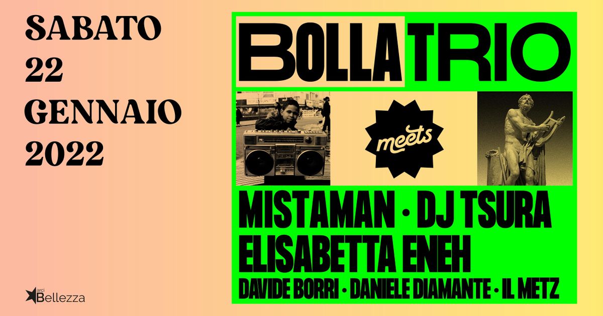 Bolla Trio Meets: Mistaman _ DJ Tsura _ Elisabetta Eneh _ & More!