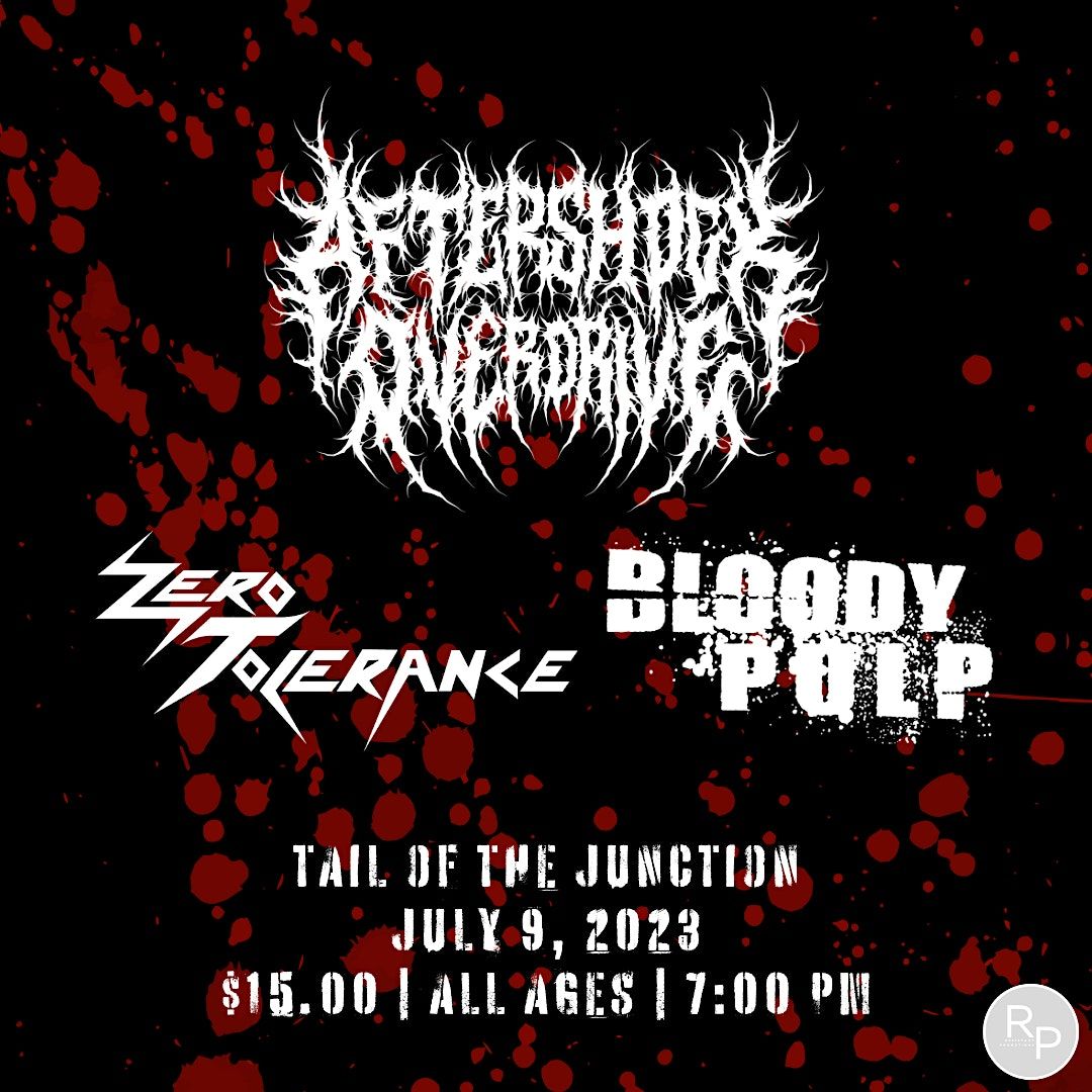 AFTERSHOCK OVERDRIVE//ZERO TOLERANCE//BLOODY PULP TAIL OF THE