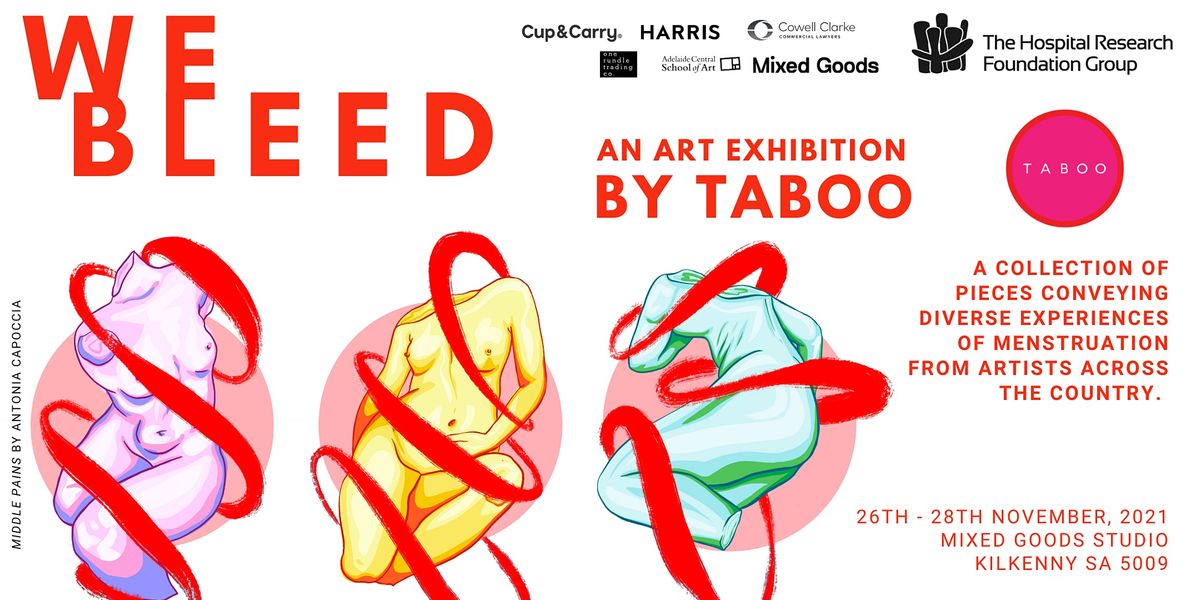 WE BLEED - An Art Exhibition by TABOO Period Products