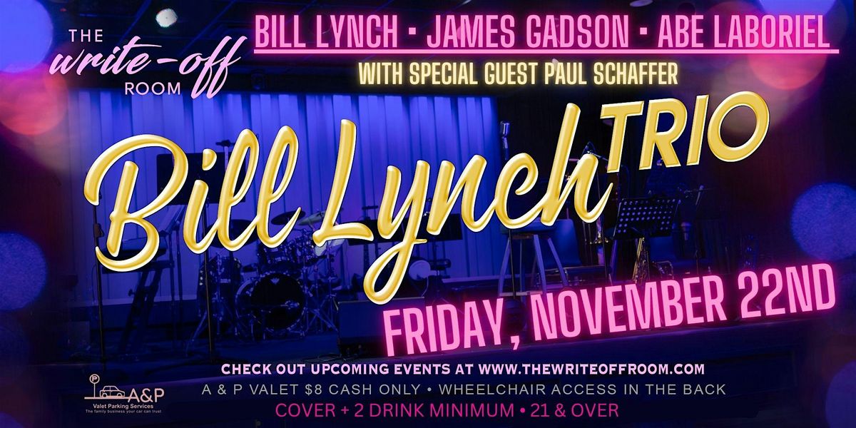 BILL LYNCH TRIO - SPECIAL GUEST PAUL SCHAFFER