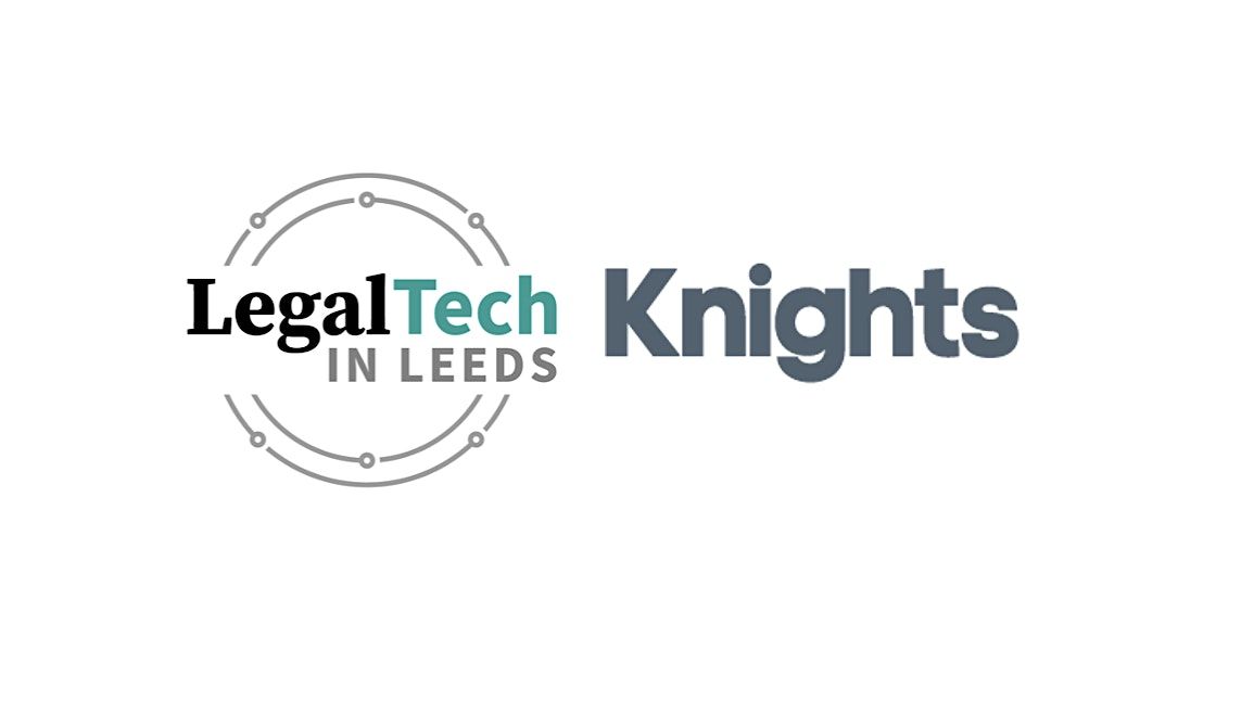 Women in LegalTech: LegalTech in Leeds & Knights