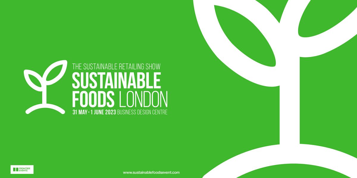 Sustainable Foods London 2023