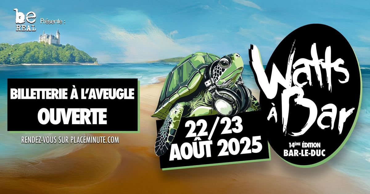 Festival WATTS \u00c0 BAR #14 - 22 ET 23 AO\u00dbT 2025