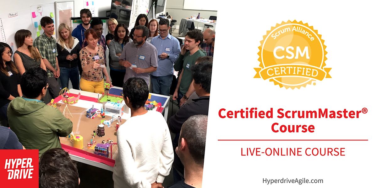 Certified ScrumMaster\u00ae (CSM) Live-Online Course (Pacific Time)