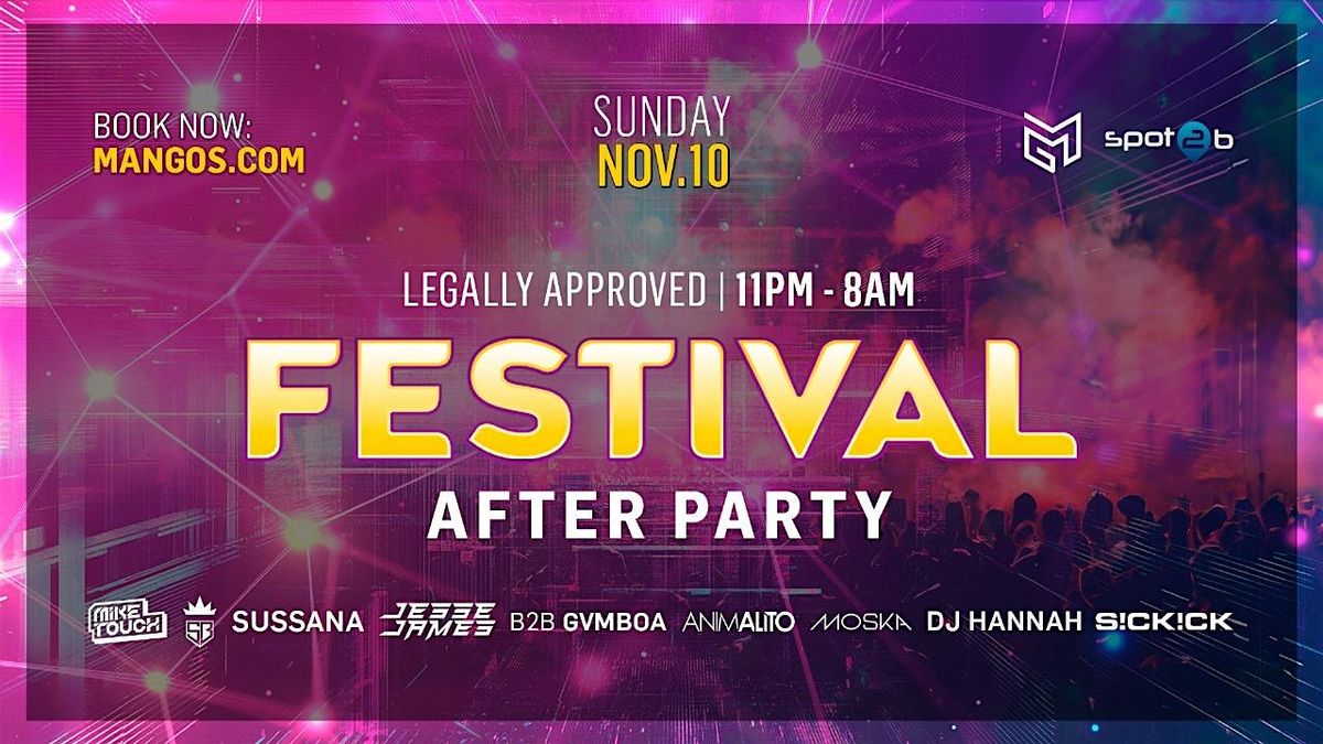 Festival after party Sunday at Mangos