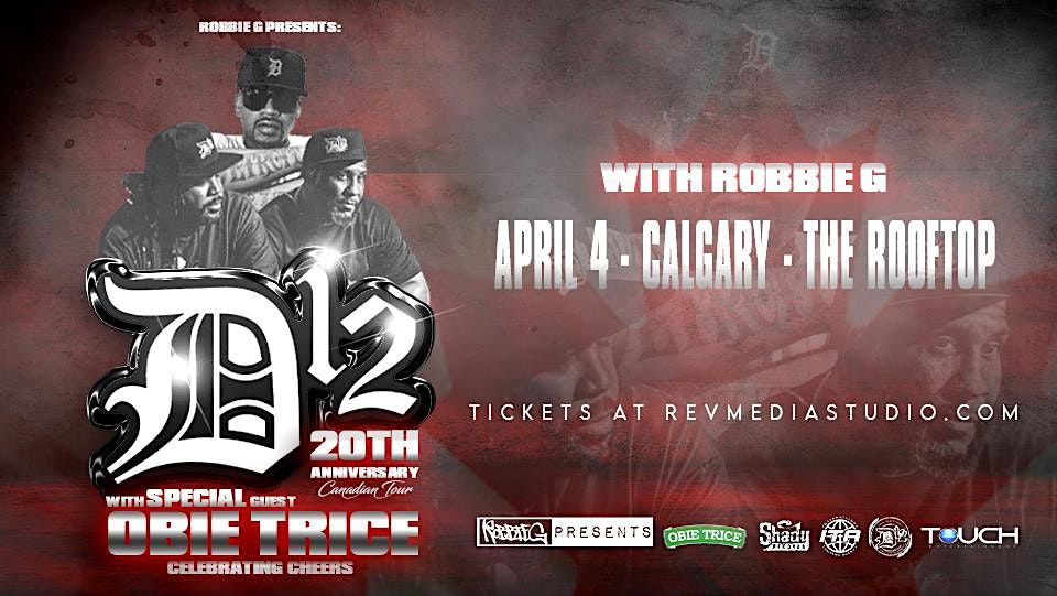 D12 & Obie Trice Live in Calgary April 4th at The Rooftop with Robbie G