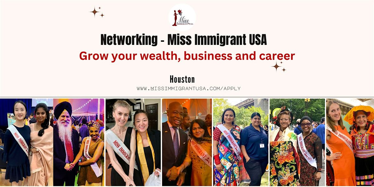 Network with Miss Immigrant USA - Grow your business & career  HOUSTON
