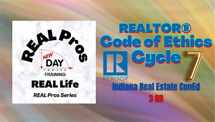 REALTORS\u00ae Code of Ethics Cycle 7 \u2022 3Hr \u2022 LIVE\/Online \u2022  Dec 19