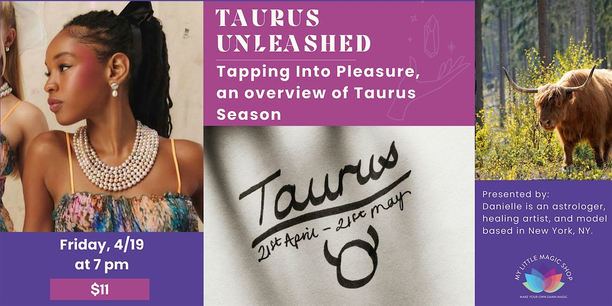 4\/19: Taurus Unleashed: Tapping Into Pleasure with Danielle Gazi