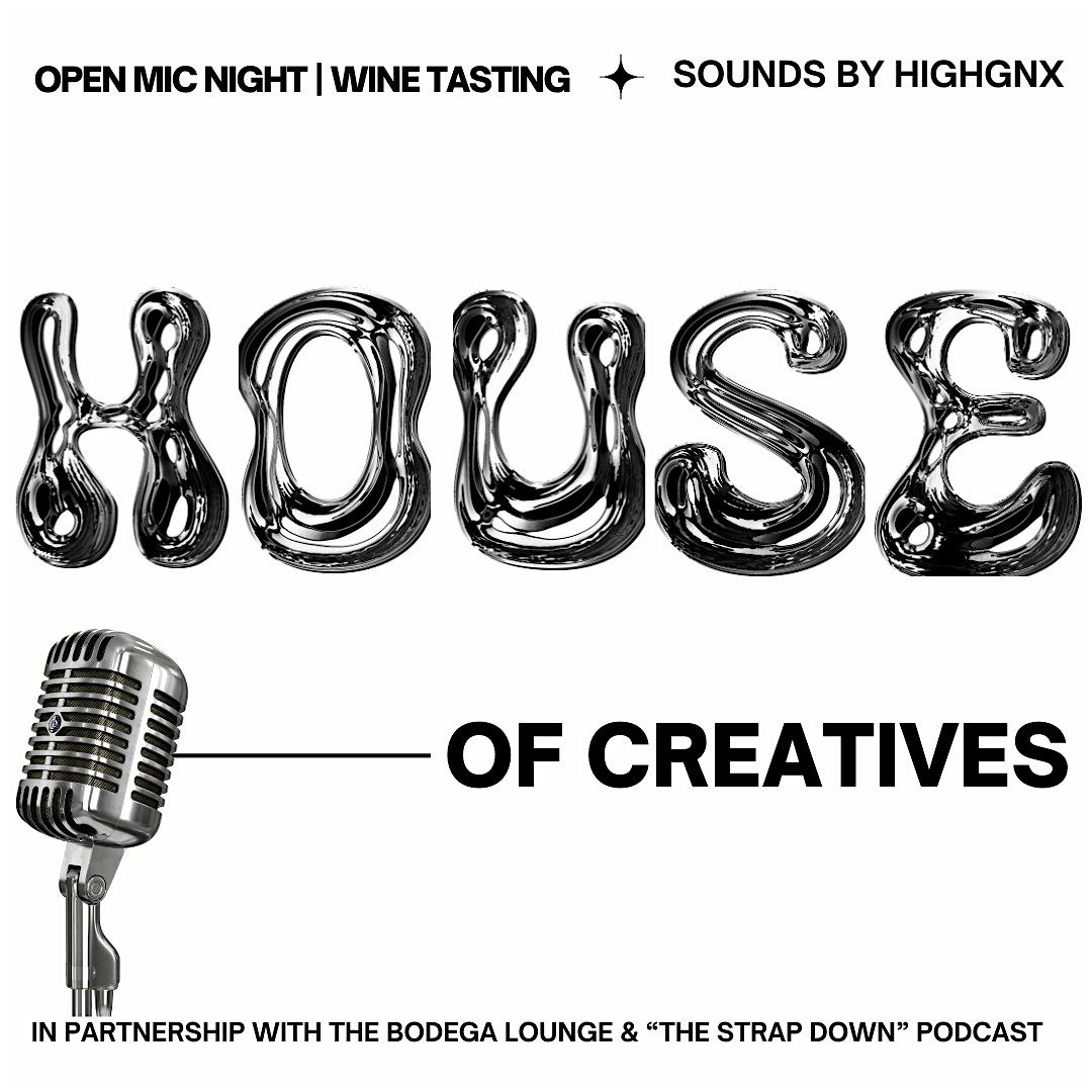 House of Creatives: Open Mic Night  + Wine Tasting Experience
