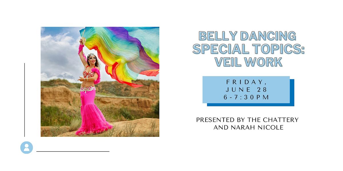 Belly Dance Special Topics: Veil Work - IN-PERSON CLASS