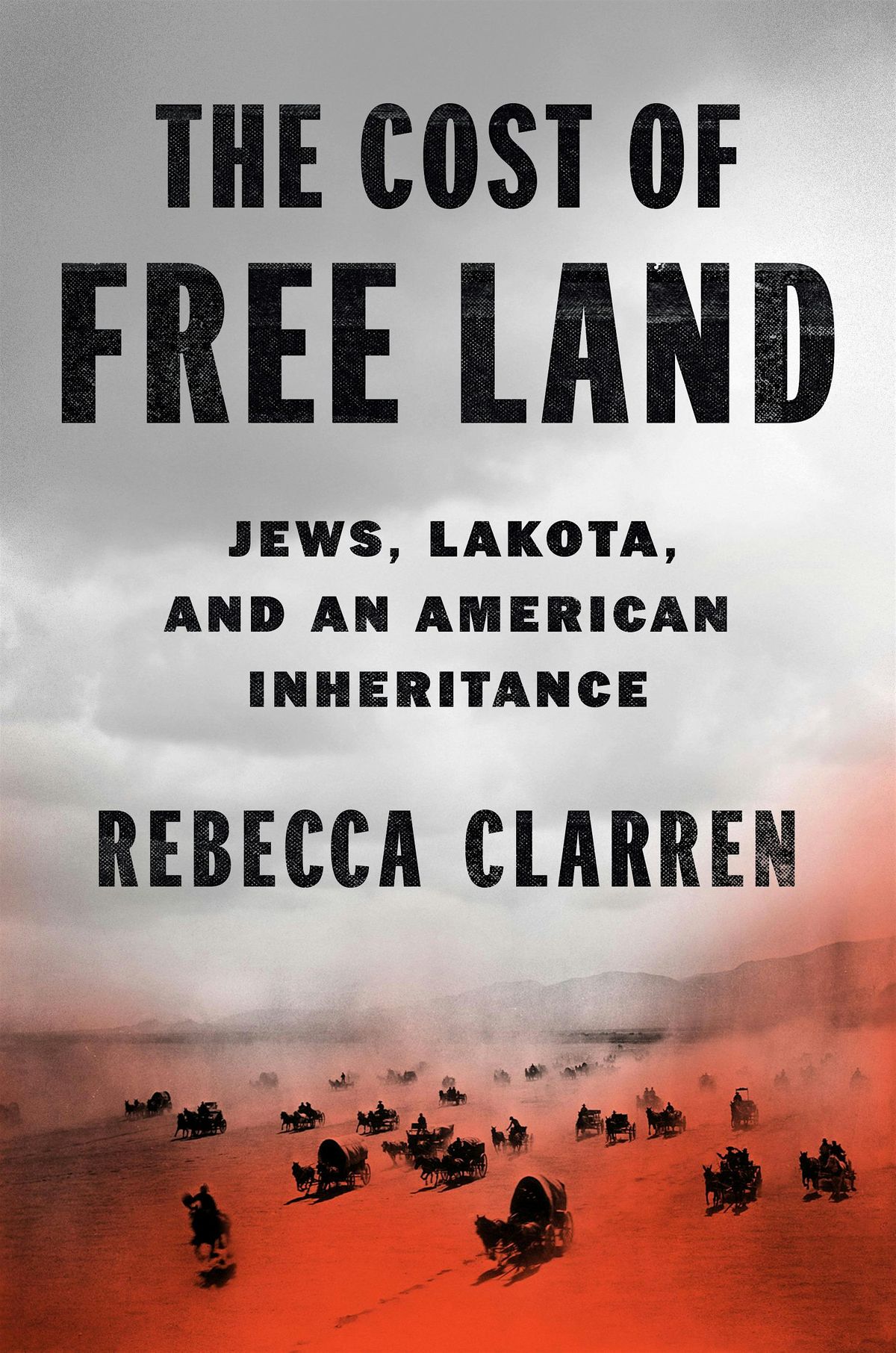 The Cost of Free Land: Discussion with Rebecca Clarren
