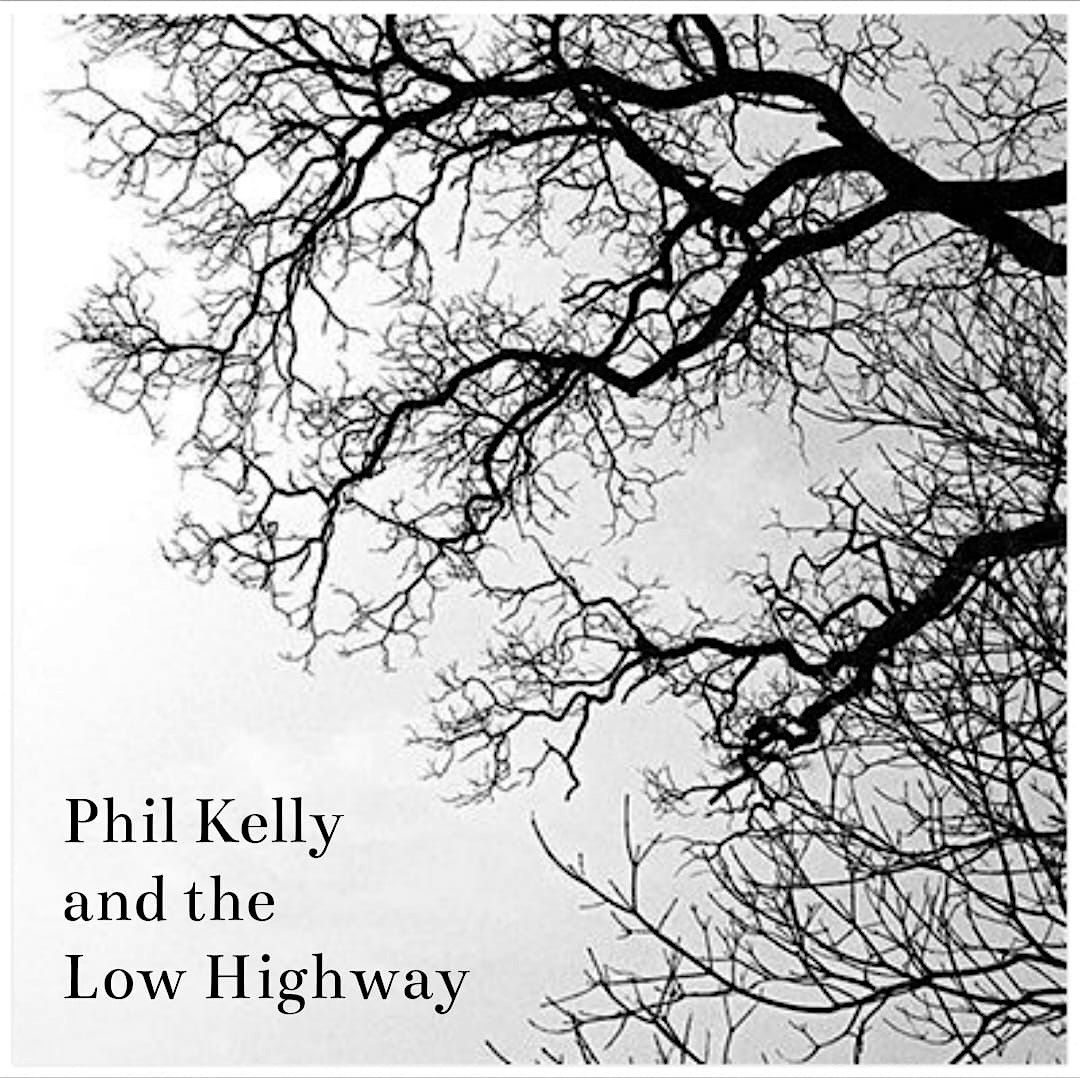Phil Kelly & The Low Highway