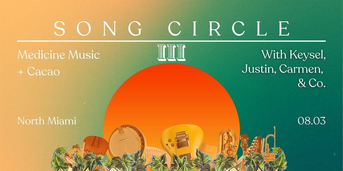 SONG CIRCLE III - With Keysel, Justin, Carmen, & Co.