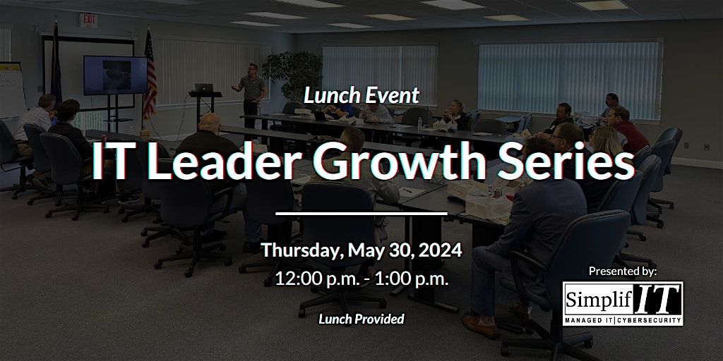 IT Leader Growth Series - May 30, 2024