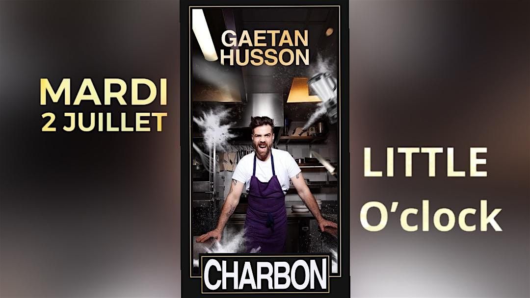 SPECTACLE GAETAN HUSSON : CHARBON