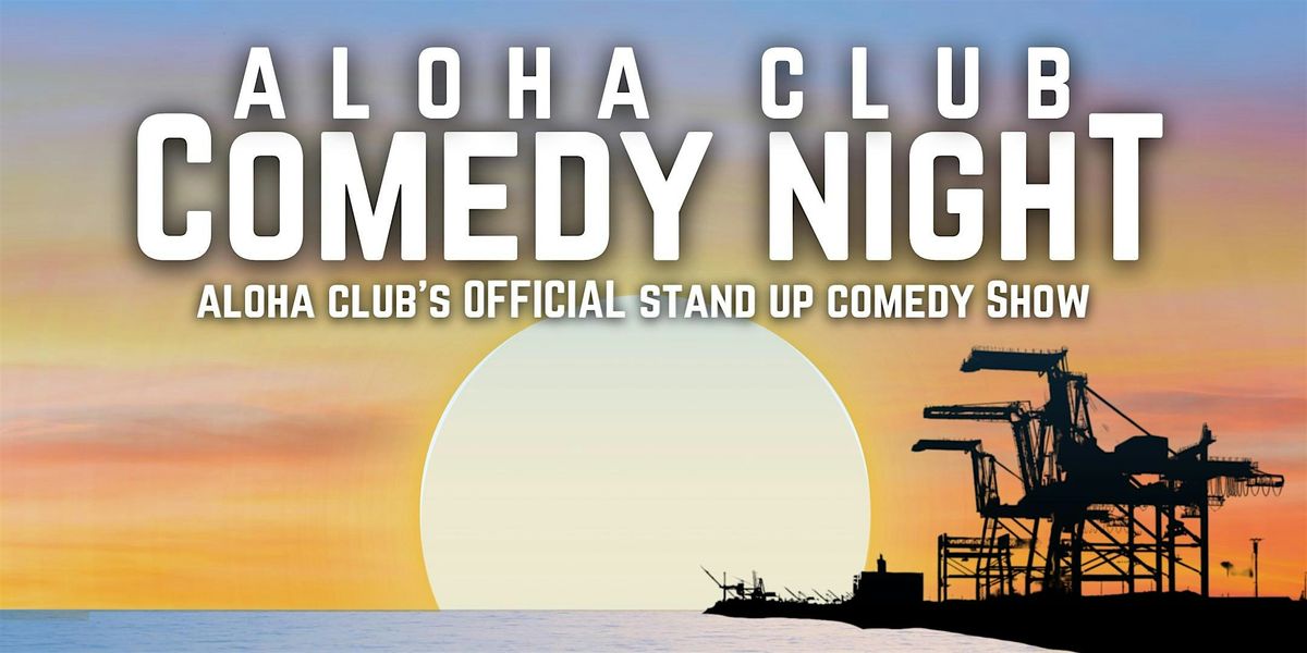 Aloha Club Comedy Night