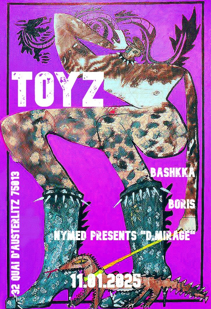 TOYZ W\/ Bashkka, Boris, Nymed presents "D.Mirage"