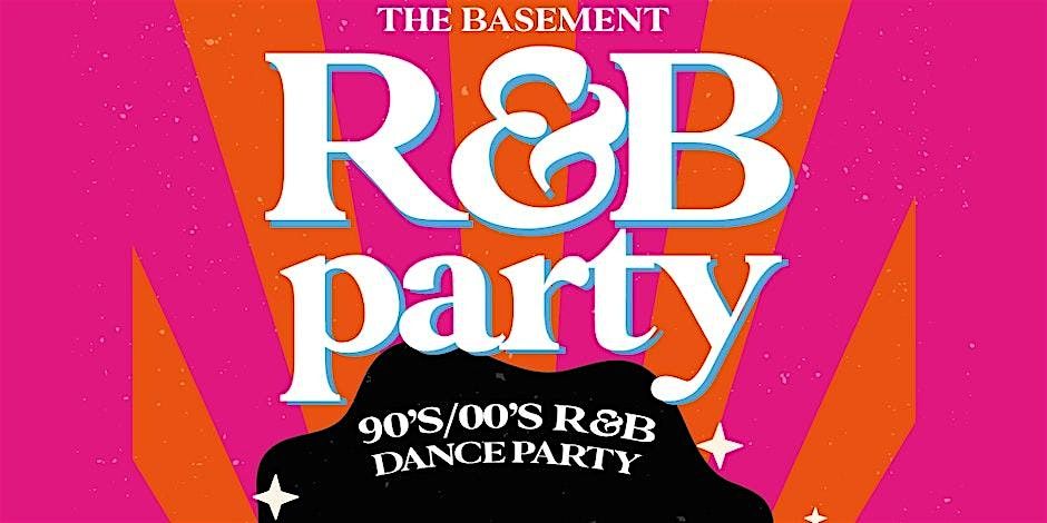 The Basement 90's\/00's RNB Party | CI BASKETBALL TOURNAMENT EDITIO[MARCH 1]