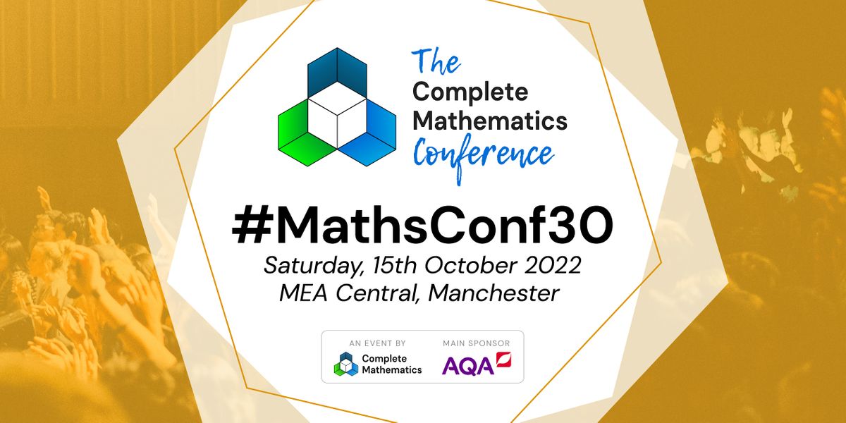 #MathsConf30 - A Complete Mathematics Event