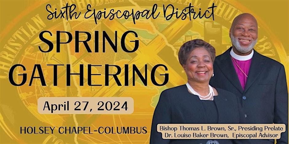 SIXTH EPISCOPAL DISTRICT SPRING GATHERING (CGR)