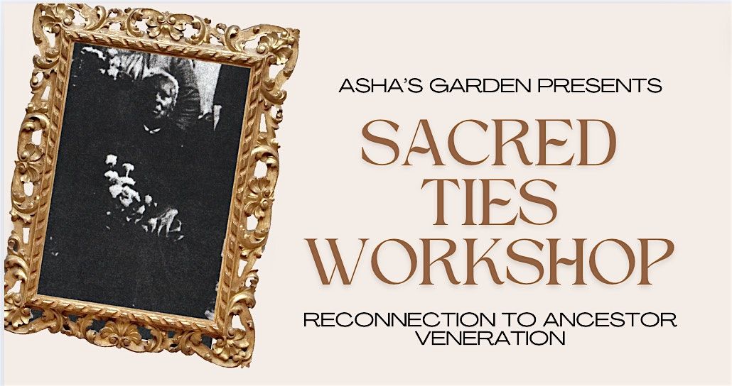 Sacred Ties Workshop: A Reconnection to Ancestor Veneration for Black Women