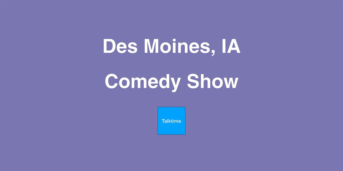 Comedy Show - Des Moines