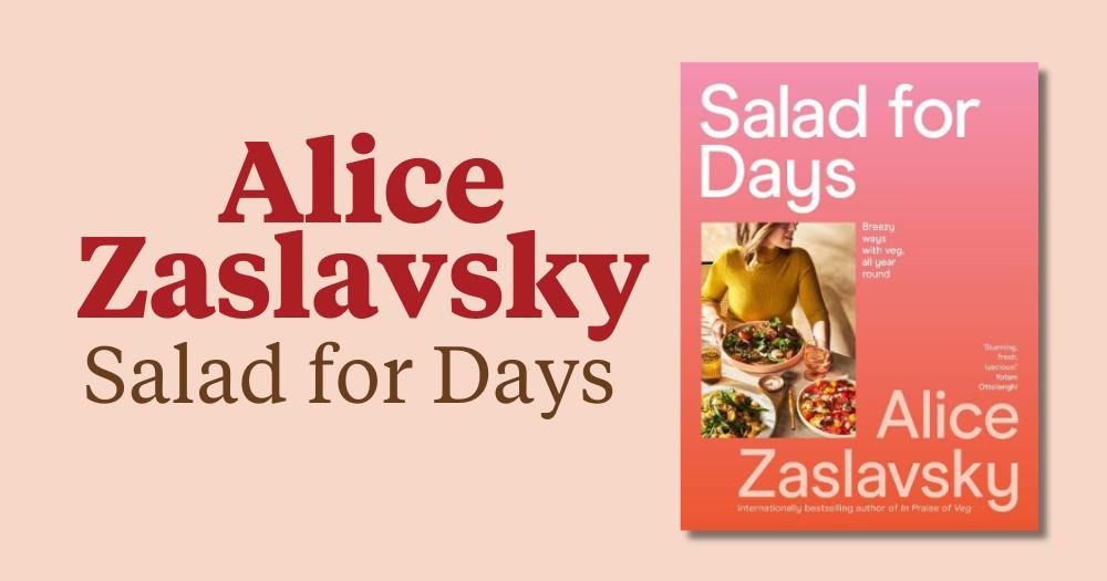 Alice Zaslavsky: Salad for Days