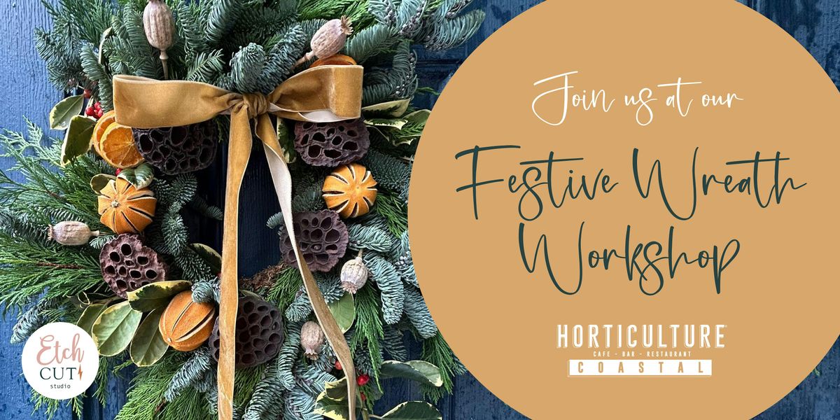 Festive Wreath making at Horticulture Coastal