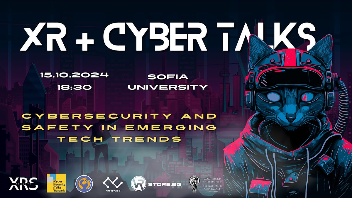 XR & Cyber TALKS: Cybersecurity and Safety in Emerging Tech Trends