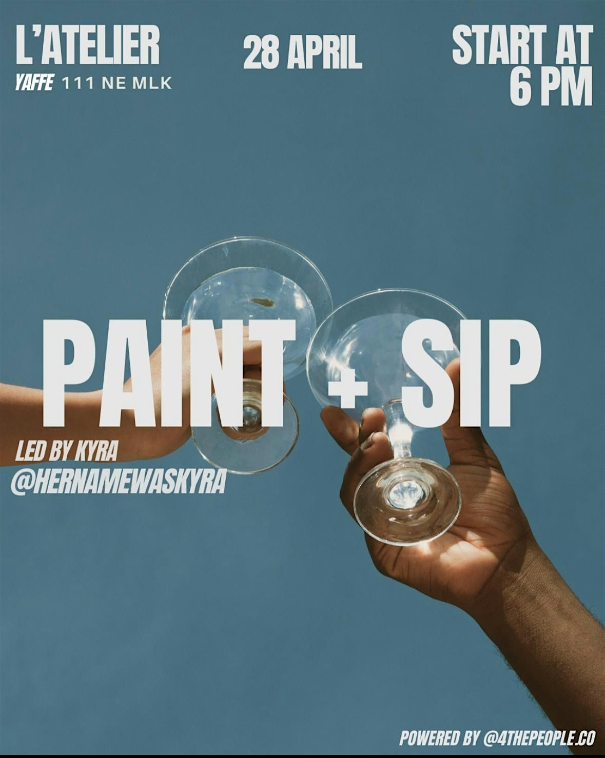 Paint + Sip -           Powered by 4ThePeople x L\u2019Atelier cafe