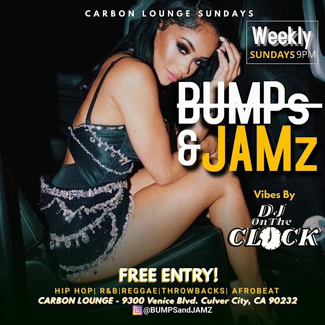 BUMPs & JAMz| DJ OnTheCLOCK| Culver City