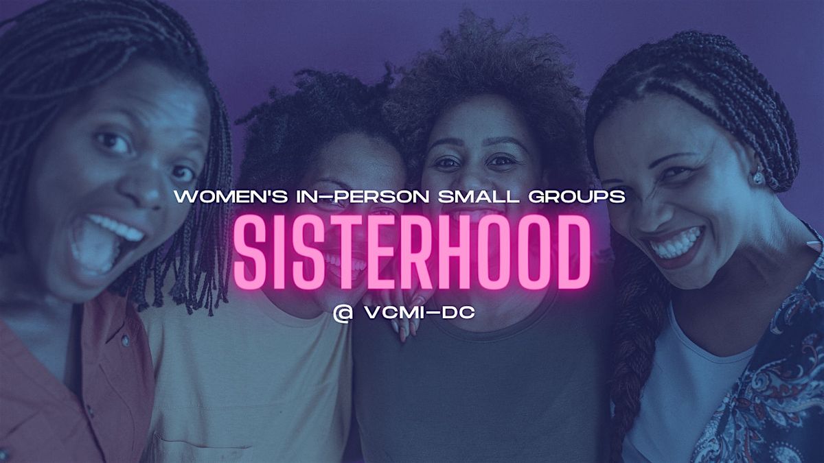 Sisterhood: Women Empowering Women to Fulfill Purpose