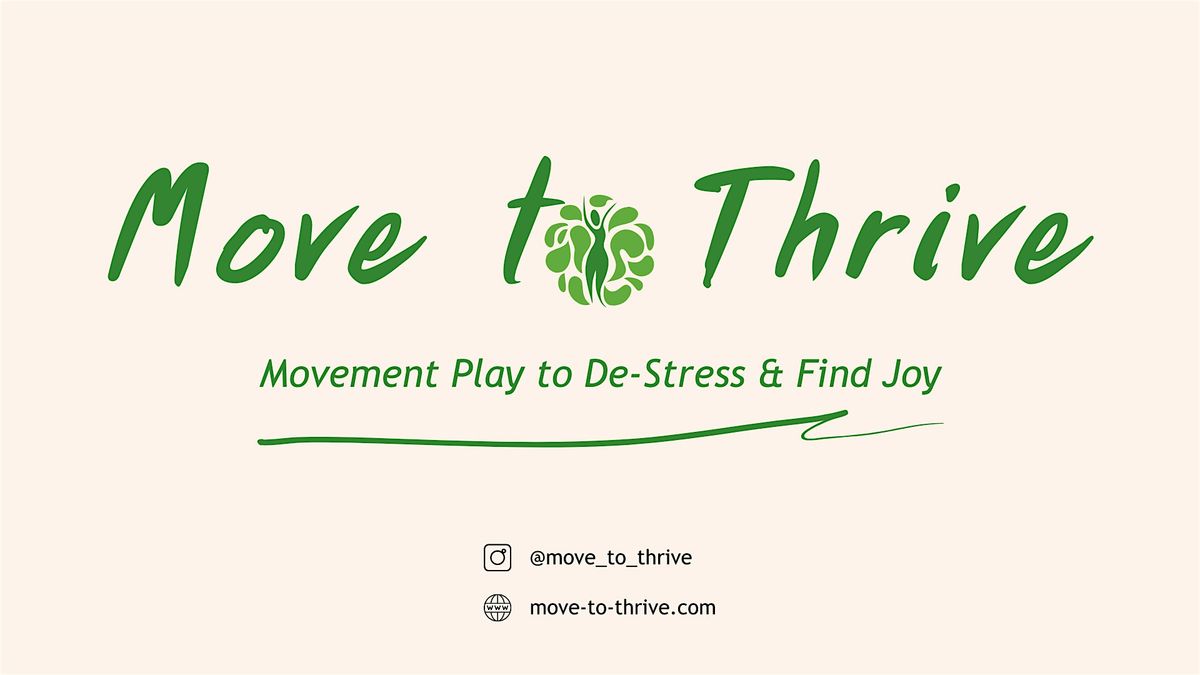 Move to Thrive: Mindful Movement Play to De-Stress & Find Joy